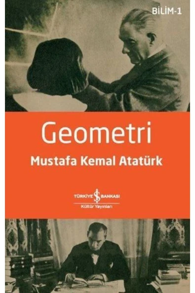 TÜRKİYE İŞ BANKASI KÜLTÜR YAYINLARI Geometri - Mustafa Kemal Atatürk ürün görseli 1