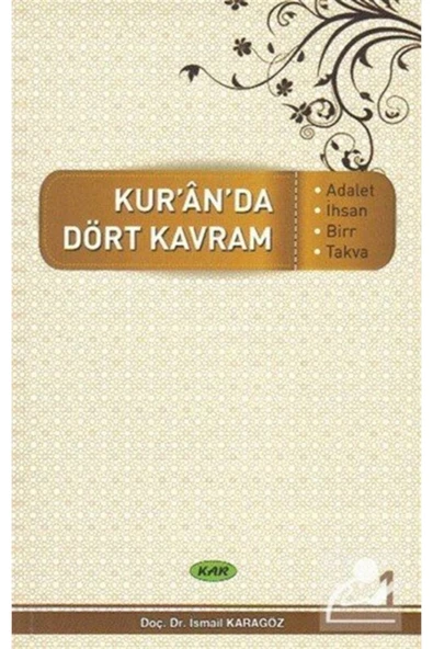 Kar Yayınları Kur'an'da Dört Kavram 1. Cilt & Adalet, Ihsan, Birr, Takva ürün görseli 1