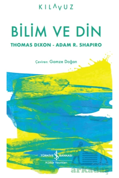 TÜRKİYE İŞ BANKASI KÜLTÜR YAYINLARI Bilim Ve Din - Thomas Dixon ürün görseli 1