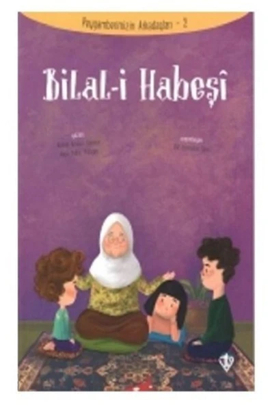Diyanet Vakfı Yayınları Bilali Habeşi ( Peygamberimizin Arkadaşları - 2 ) - Türkiye Diyanet Vakfı ürün görseli 1