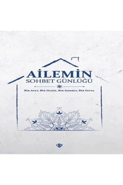 Türkiye Diyanet Vakfı Yayınları Ailemin Sohbet Günlüğü - Bir Ayet, Bir Hadis, Bir Sohbet, Bir Fetva ürün görseli 1