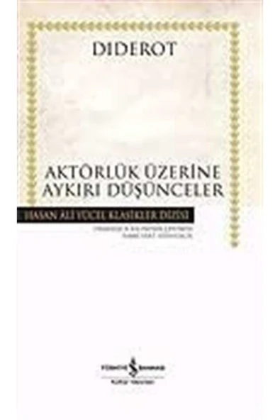 TÜRKİYE İŞ BANKASI KÜLTÜR YAYINLARI Aktörlük Üzerine Aykırı Düşünceler ürün görseli 1