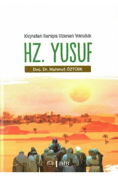 Diyanet İşleri Başkanlığı Kuyudan Saraya Uzanan Yolculuk Hz. Yusuf ürün görseli 1