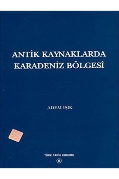 Türk Tarih Kurumu Yayınları Antik Kaynaklarda Karadeniz Bölgesi ürün görseli 1