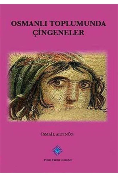 Türk Tarih Kurumu Yayınları Osmanlı Toplumunda Çingeneler ürün görseli 1