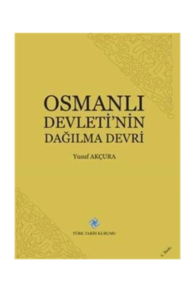 Türk Tarih Kurumu Yayınları Osmanlı Devletinin Dağılma Devri ürün görseli 1