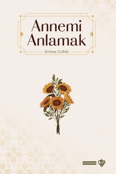 Türkiye Diyanet Vakfı Yayınları Annemi Anlamak / Emine Cuma / / 9786254288104 ürün görseli 1