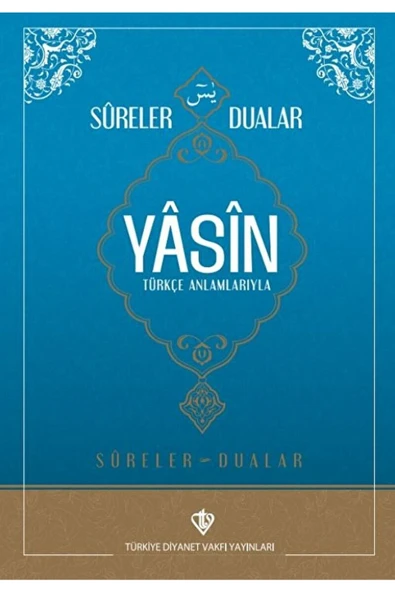 Türkiye Diyanet Vakfı Yayınları Sureler Ve Dualar Yasin / Kolektif / / 9786254282454 ürün görseli 1