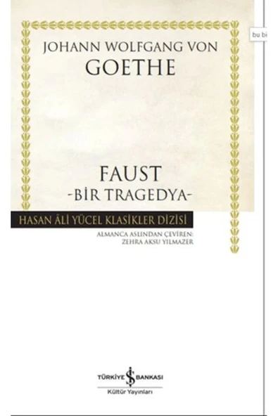 TÜRKİYE İŞ BANKASI KÜLTÜR YAYINLARI Faust - Bir Tragedya (K.Kapak) JOHANN WOLFGANG VON GOETHE ürün görseli 1