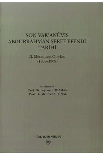 Türk Tarih Kurumu Yayınları Son Vak’anüvis Abdurrahman Şeref Efendi Tarihi - Kolektif ürün görseli 1
