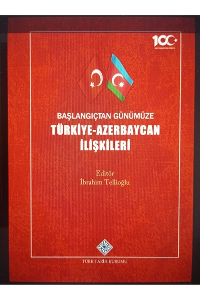 Türk Tarih Kurumu Yayınları Başlangıçtan Günümüze Türkiye-Azerbaycan İlişkileri /2023 /CİLTLİ ürün görseli 1