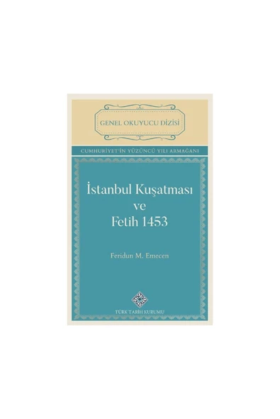 Türk Tarih Kurumu Yayınları yeni-İstanbul Kuşatması ve Fetih 1453-Feridun M. Emecen ürün görseli 1