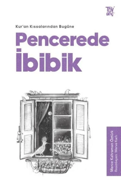 Türkiye Diyanet Vakfı Yayınları Pencerede Ibibik - Kur’an Kıssalarından Bugüne ürün görseli 1