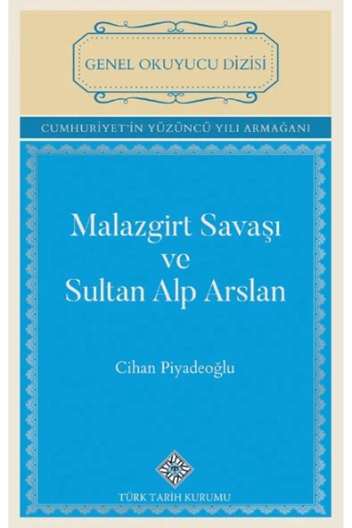 Türk Tarih Kurumu Yayınları Malazgirt Savaşı ve Sultan Alp Arslan / / 9789751762740 ürün görseli 1