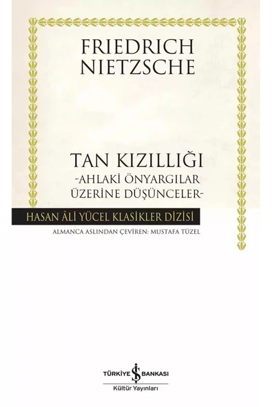 TÜRKİYE İŞ BANKASI KÜLTÜR YAYINLARI Tan Kızıllığı –Ahlaki Önyargılar Üzerine Düşünceler- ürün görseli 1