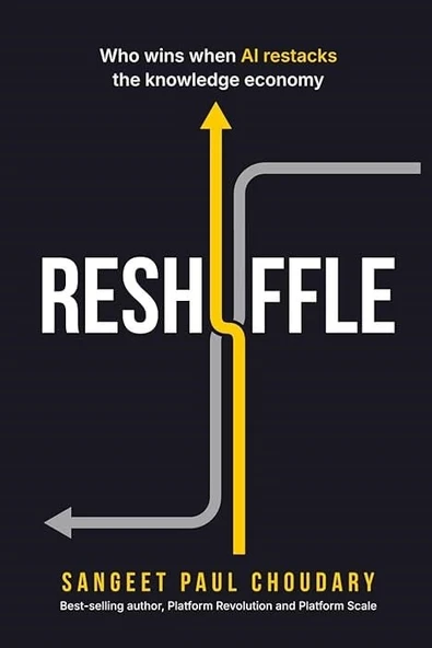 Reshuffle: Who wins when AI restacks the knowledge economy Sangeet Paul Choudary ürün görseli 1