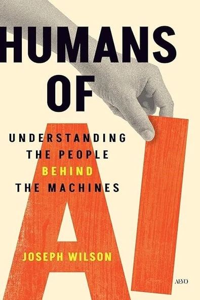 Humans of AI: Understanding the People Behind the Machines Joseph Wilson ürün görseli 1