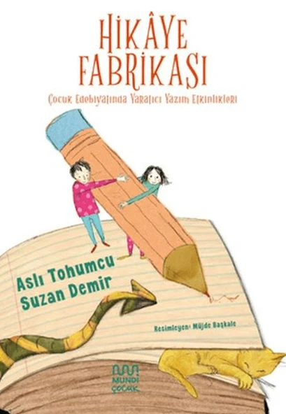 Hikaye Fabrikası: Çocuk Edebiyatında Yaratıcı Yazım Etkinlikleri ürün görseli 1