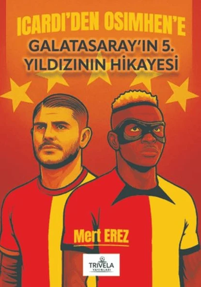 Icardi'den Osimhen'e Galatasaray'ın 5. Yıldızının Hikayesi ürün görseli 1