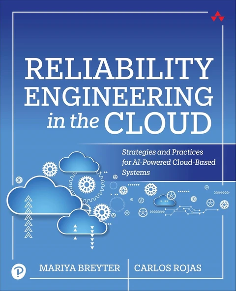 Reliability Engineering in the Cloud: Strategies and Practices for AI-Powered Cloud-Based Systems Breyter Rojas ürün görseli 1