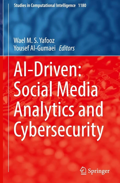 AI-Driven: Social Media Analytics and Cybersecurity (Studies in Computational Intelligence, 1180) Yafooz Al-Gumaei ürün görseli 1