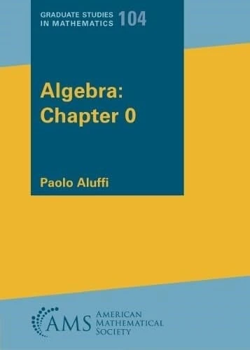 Algebra: Chapter 0 - Paolo Aluffi ürün görseli 1