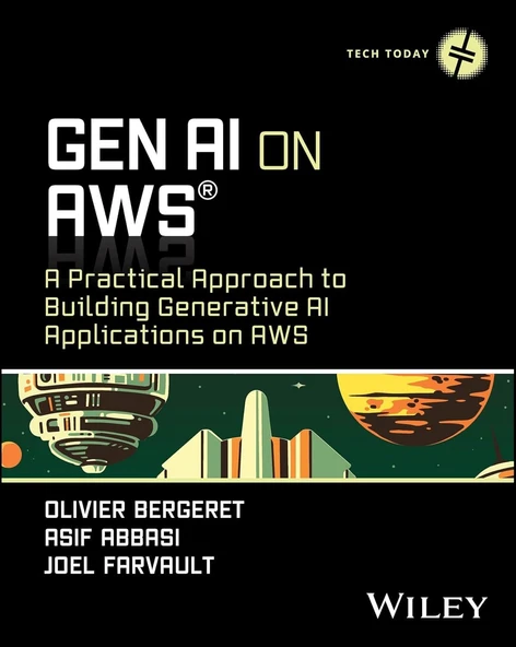 GenAI on AWS: A Practical Approach to Building Generative AI Applications on AWS (Tech Today) ürün görseli 1