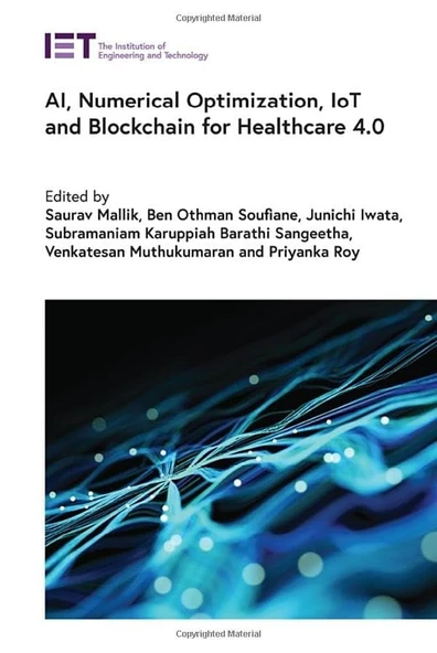 Ai, Numerical Optimization, Iot and Blockchain for Healthcare 4.0 Saurav Mallik, Ben Othman Soufiane ürün görseli 1