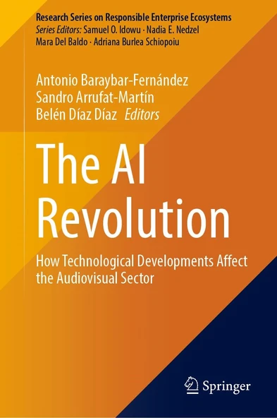 The Ai Revolution: How Technological Developments Affect the Audiovisual Sector (Research Series on Responsible Enterprise Ecosystems) Fernndez Martn ürün görseli 1