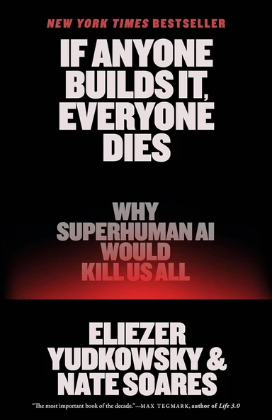 If Anyone Builds It, Everyone Dies: Why Superhuman AI Would Kill Us All Yudkowsky Soares ürün görseli 1