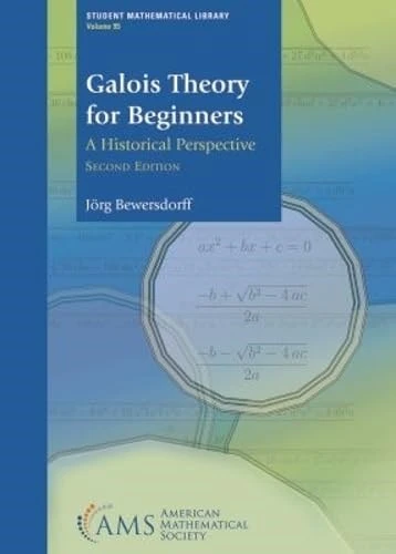 Galois Theory for Beginners: A Historical Perspective 2nd Edition - Jörg Bewersdorff ürün görseli 1