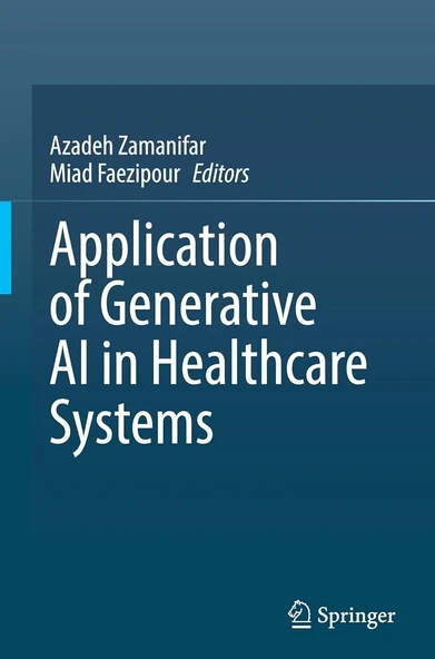 Application of Generative AI in Healthcare Systems Azadeh Zamanifar Miad Faezipour ürün görseli 1