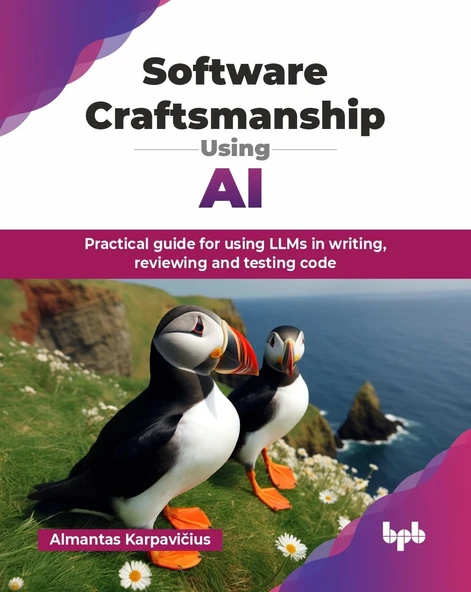 Software Craftsmanship Using AI: Practical guide for using LLMs in writing, reviewing and testing code (English Edition) Almantas Karpavičius ürün görseli 1