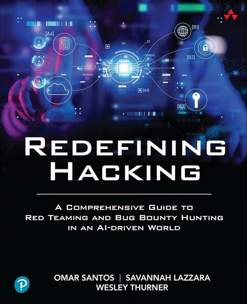 Redefining Hacking: A Comprehensive Guide to Red Teaming and Bug Bounty Hunting in an AI-driven World Santos Lazzara ürün görseli 1