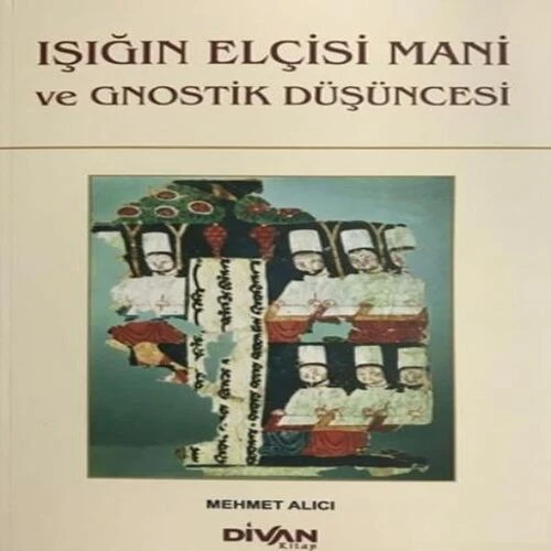 Işığın Elçisi Mani ve Gnostik Düşüncesi ürün görseli 1