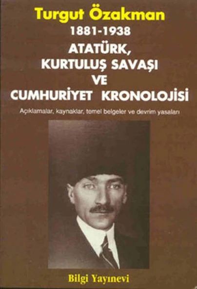 1881-1938 Atatürk, Kurtuluş Saşı ve Cumhuriyet Kronolojisi Açıklamalar, Kaynaklar, Temel Beeler ürün görseli 1