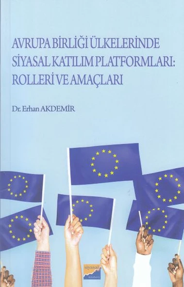 Avrupa Birliği Ülkelerinde Siyasal Katılım Platformları: Rolleri ve Amaçları ürün görseli 1