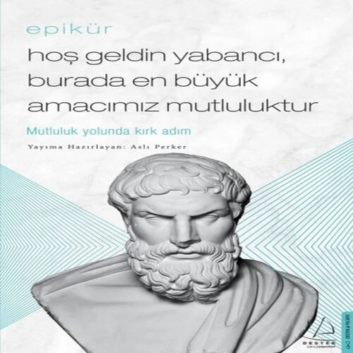 Epikür - Hoş Geldin Yabancı, Burada Büyük Amacımız Mutluluktur ürün görseli 1