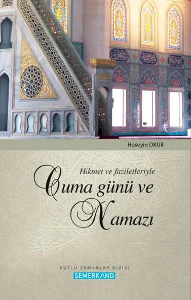 Hikmet ve Faziletleriyle Cuma Günü ve Namazı ürün görseli 1