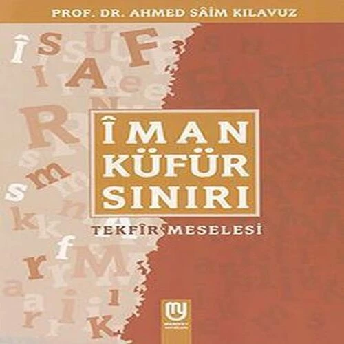 Îman Küfür Sınırı; Tekfir Meselesi ürün görseli 1