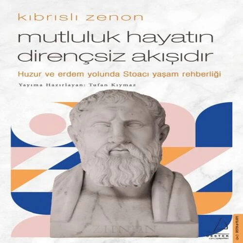 Kıbrıslı Zenon-Mutluluk Hayatın Dirençsiz Akışıdır ürün görseli 1