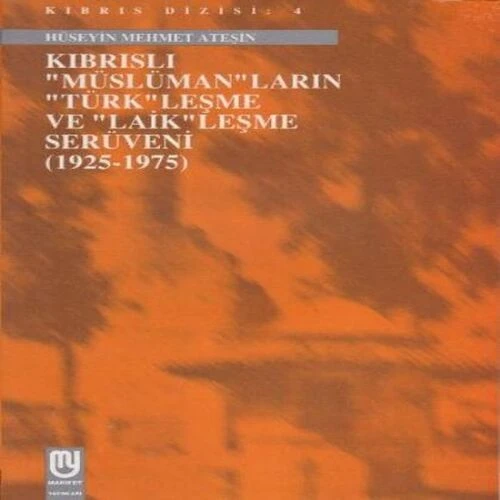 Kıbrıslı Müslümanların Türkleşme ve Laikleşme Serüveni 1925 1975 ürün görseli 1