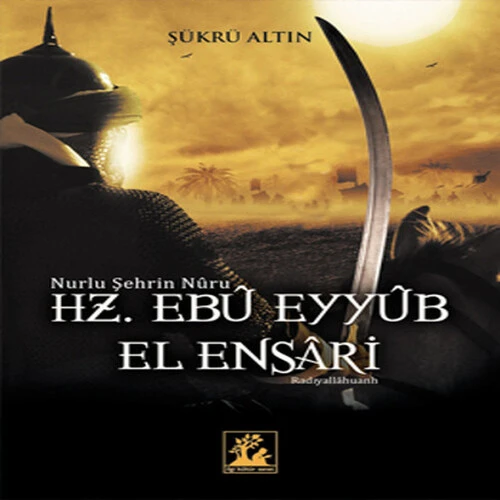 Nurlu Şehrin Nuru Hz. Ebu Eyyub el-Ensari ürün görseli 1