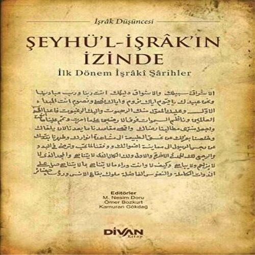 Şeyhü'l-İşrak'ın İzinde İlk Dönem İşraki Şarihler ürün görseli 1