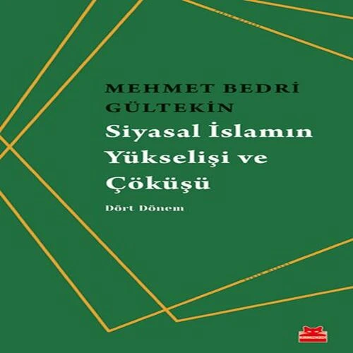 Siyasal İslamın Yükselişi ve Çöküşü - Dört Dönem ürün görseli 1