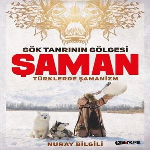 Gök Tanrının Gölgesi Şaman Türklerde Şamanizm ürün görseli 1