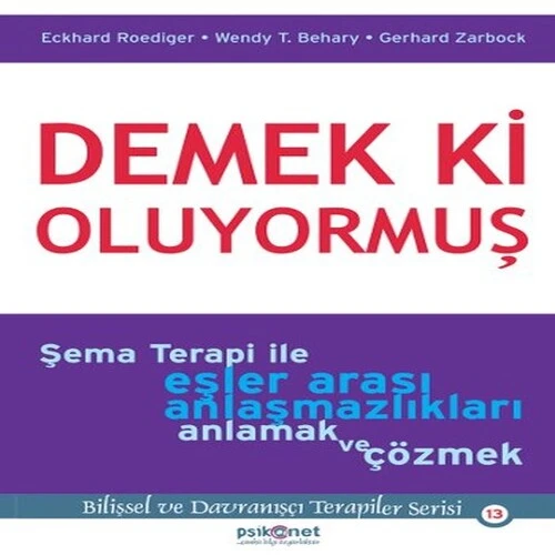 Demek ki Oluyormuş Şema Terapi ile Eşler Arası Anlaşmazlıkları Anlamak ve Çözmek ürün görseli 1