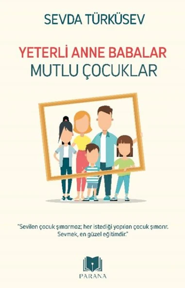 Yeterli Anne Babalar Mutlu Çocuklar ürün görseli 1