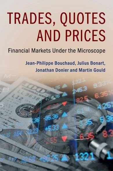 Trades, Quotes and Prices: Financial Markets Under the Microscope - Bouchaud, Bonart, Donier, Gould ürün görseli 1
