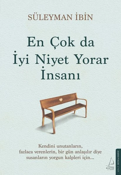 En Çok da İyi Niyet Yorar İnsanı ürün görseli 1